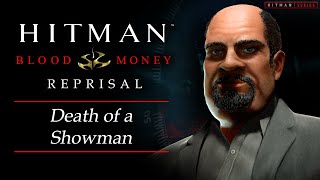 Hitman Blood Money Reprisal  Intro amp Mission 1  Death of a Showman Tutorial [upl. by Eiresed510]