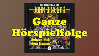 JOHN SINCLAIR – Folge 6 Schach mit dem Dämon  Ganze Hörspielfolge [upl. by Babita]