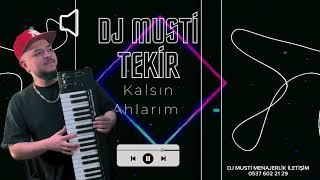 Kalsın Ahlarım roman havası ritim 2024 DJ MUSTi [upl. by Dickenson324]