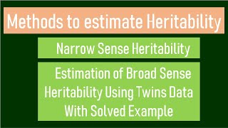 Estimation of Heritability Part 1  Methods to Estimate Broad Sense and Narrow Sense Heritability [upl. by Maud]