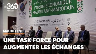 MauritanieMaroc une task force pour accélérer les échanges commerciaux et les investissements [upl. by Oivaf]