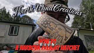 How to Etch a Harbor Freight Hatchet [upl. by Gyasi]