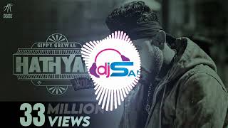 Hathyar 2 Gippy Grewal Punjabi Song Remix Dj Sai Chochra Mix By Dj Deepak 💪 [upl. by Lrae641]