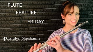 Flute Feature Friday 327 Carolyn Nussbaum Music Company [upl. by Yuh]