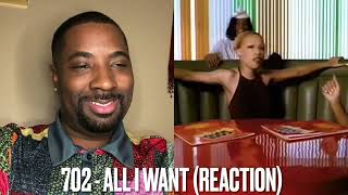 702  All I Want REACTION [upl. by Wolliw]