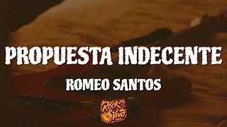 Romeo Santos  Propuesta Indecente LetraLyrics [upl. by Acinej]