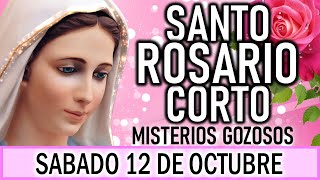 Santo Rosario Corto de hoy Sábado 12 de Octubre 🍓Misterios Gozosos 🍓 Rosario a la Virgen María 💖 [upl. by Heim]