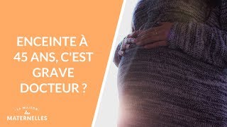 Enceinte à 45 ans cest grave docteur   La Maison des maternelles LMDM [upl. by Eneja]