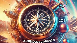 La Bussola e lOrologio Il Viaggio dell 2024 [upl. by Joycelin873]