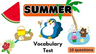 Summer  Vocabulary Test  Quiz [upl. by Assed]