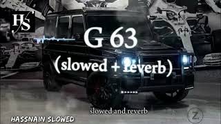 G 63 Song Slow and lyrics HUREDITS804 [upl. by Debora]