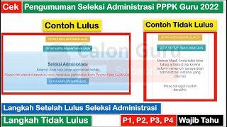 Cara Cek Pengumuman Hasil Seleksi Administrasi PPPK 2022 Contoh LULUSTIDAK dan Langkah Selanjutnya [upl. by Zacks]