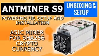 Bitmain Antminer S9 antminer setup  install and powering up Antminer S9 review BTC amp digibyte [upl. by Aerdnahc]