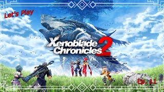 Lets Play Xenoblade Chronicles 2 Ep11 [upl. by Bugbee]