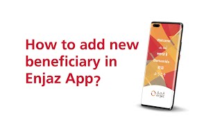 How To Add New Beneficiary In Enjaz App [upl. by Preston]