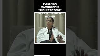 SCREENING MAMOGRAPHY SHOULD BE DONE BY EVERY NORMAL WOMEN [upl. by Airec]