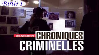 Les dossiers de Chronique Criminelles  Investigation Détective  Partie 1 [upl. by Schlessel]