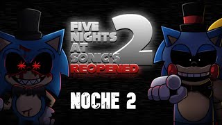 Esto se puso Intenso  Five Nights at Sonics 2 Reopened  Noche 2 [upl. by Aisetra]