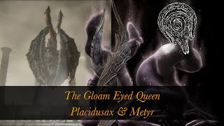 Elden Ring Gloam Eyed Queen  Placidusax  Metyr [upl. by Morganne457]