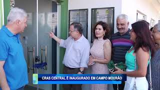 CRAS CENTRAL E INAUGURADO EM CAMPO MOURAO [upl. by Narah]