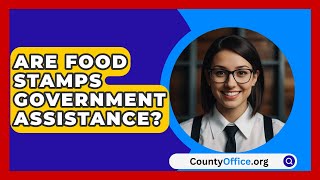 Are Food Stamps Government Assistance  CountyOfficeorg [upl. by Ahsetal779]