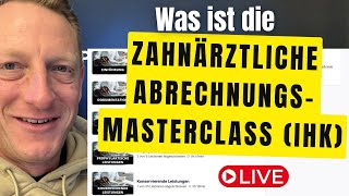 Was ist die quotZahnärztliche AbrechnungsMasterclass IHKquot [upl. by Ynaffital]