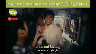 Movies Explained Yolk Man 2019 Part 8 [upl. by Anaihk581]