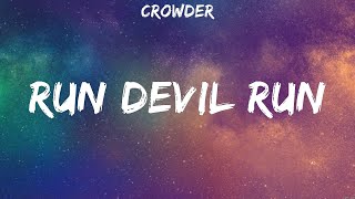 Crowder  Run Devil Run Lyrics Elevation Worship Bethel Music Hillsong Worship [upl. by Erme]