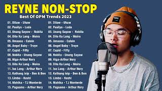 REYNE NONSTOP COVER SONG LATEST 2023💖BEST SONGS OF REYNE 2023💖Opm Love Songs 2023The Only OneUhaw [upl. by Macfadyn]