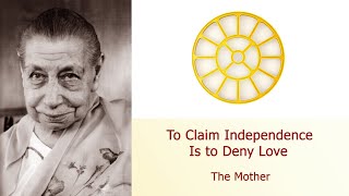 To Claim Independence Is to Deny Love The Mother [upl. by Danika]