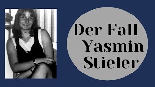 Zerstückelt  Mordfall Yasmin Stieler  True Crime Podcast [upl. by Eseilana]