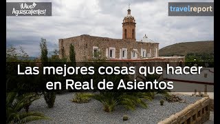 Qué hacer en Real de Asientos  Aguascalientes [upl. by Cliffes]