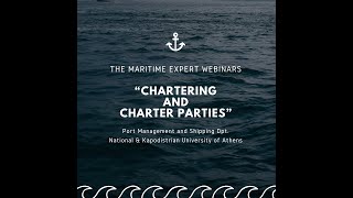 The Maritime Expert Webinar Chartering and Charter Parties [upl. by Pazia]