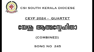 CEYF CSI SKD  Quartet  Combined  യേശു ആത്മ സ്നേഹിതാ  Jesus Lover of my Soul Aberystwyth 7S [upl. by Jehanna]