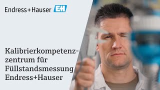 Kalibrierkompetenzzentrum für Füllstandsmessung  EndressHauser [upl. by Laud]