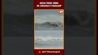 Cyclone Dana Impact High Tides Witnessed In Paradip Sea Odisha [upl. by Ardine]