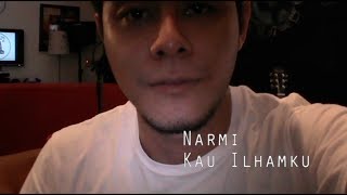 Kau Ilhamku by Man Bai Narmi Cover [upl. by Aimac411]