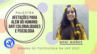 Afetações para além do humano anti colonialidades e psicologia  Semana de Psicologia USP 2021 [upl. by Eninahpets693]