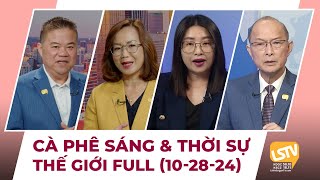 Cà Phê Sáng amp Thời Sự Thế Giới LSTV 10282024 [upl. by Eirallam]