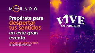 Mundo Morado 284 ¡VIVE EXTRAVAGANAS 2024 Prepárate para despertar tus sentidos 22022024 [upl. by Lecrad231]