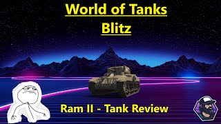 World of Tanks Blitz  Ram II  Tank Review [upl. by Boiney]