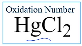 How to find the Oxidation Number for Hg in HgCl2 [upl. by Hock]