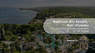 Radisson Blu Resort Bali Uluwatu  TOP 100 Hotel General Managers of the World [upl. by Lacram]