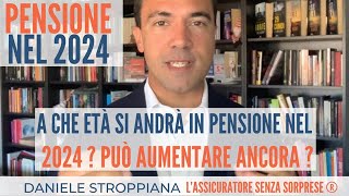 PENSIONE 2024 A quanti anni si andrà i pensione Può aumentare ancora letà per le Pensioni 2024 [upl. by Felt]