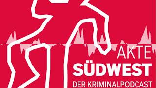 Teaser – Akte Südwest  Akte Südwest – Der Kriminalpodcast der Südwest Presse [upl. by Skipp]