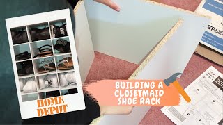 BUILDING A CLOSETMAID SHOE RACK FROM HOME DEPOT [upl. by Nayrda63]