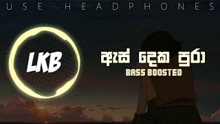 As deka pura ඇස් දෙක පුරා  Bass Boosted  Shashika Nisansala [upl. by Trenton815]