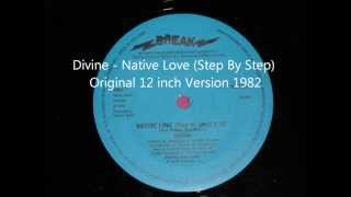 Divine  Native Love Step By Step Original 12 inch Version 1982 [upl. by Seely]