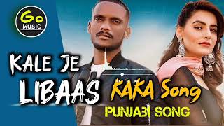 kale je libaas  kaka song  Panjabi song  gomusic  sukhdev prajapati song [upl. by Vogeley]