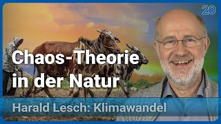 Harald Lesch ChaosTheorie in der Natur  Mensch amp Klimawandel 20 [upl. by Anahir]